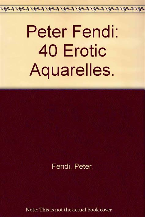 erotic art peter fendi|PETER FENDI 40 EROTIC AQUARELLES .